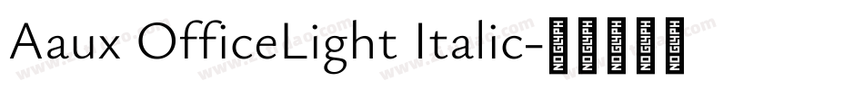 Aaux OfficeLight Italic字体转换